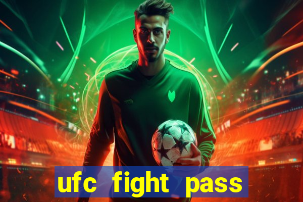 ufc fight pass assistir online